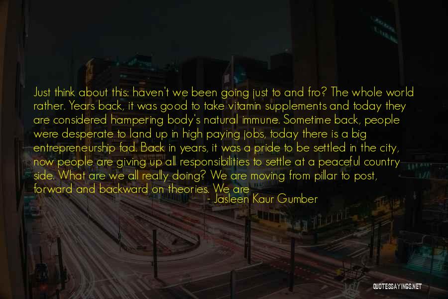 Moving Jobs Quotes By Jasleen Kaur Gumber Moving Jobs Quotes By Jasleen Kaur Gumber