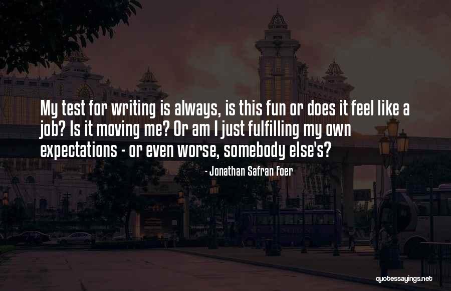 Moving Jobs Quotes By Jonathan Safran Foer Moving Jobs Quotes By Jonathan Safran Foer