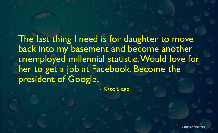 Moving Jobs Quotes By Kate Siegel Moving Jobs Quotes By Kate Siegel