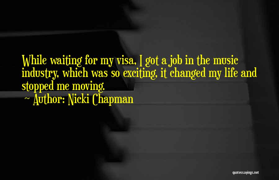 Moving Jobs Quotes By Nicki Chapman