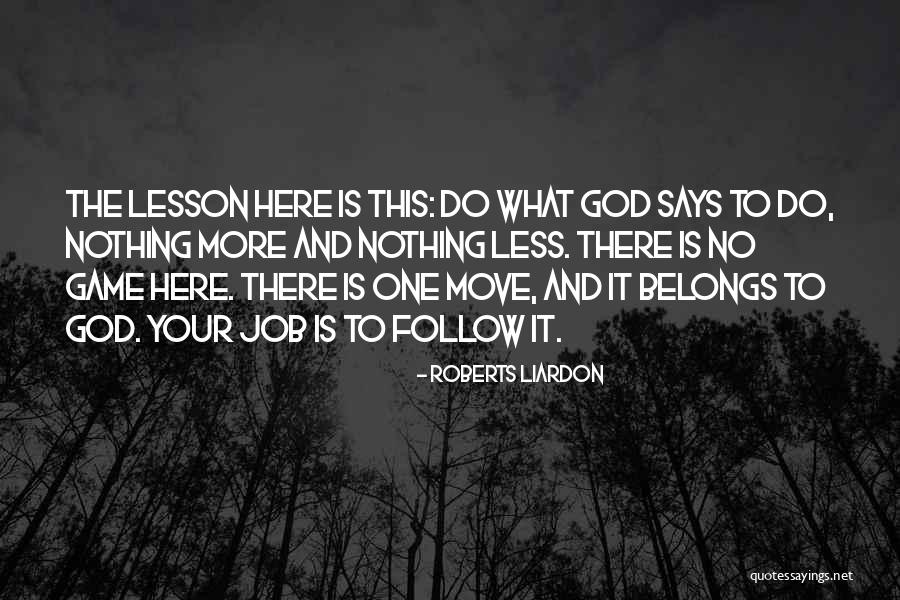 Moving Jobs Quotes By Roberts Liardon Moving Jobs Quotes By Roberts Liardon