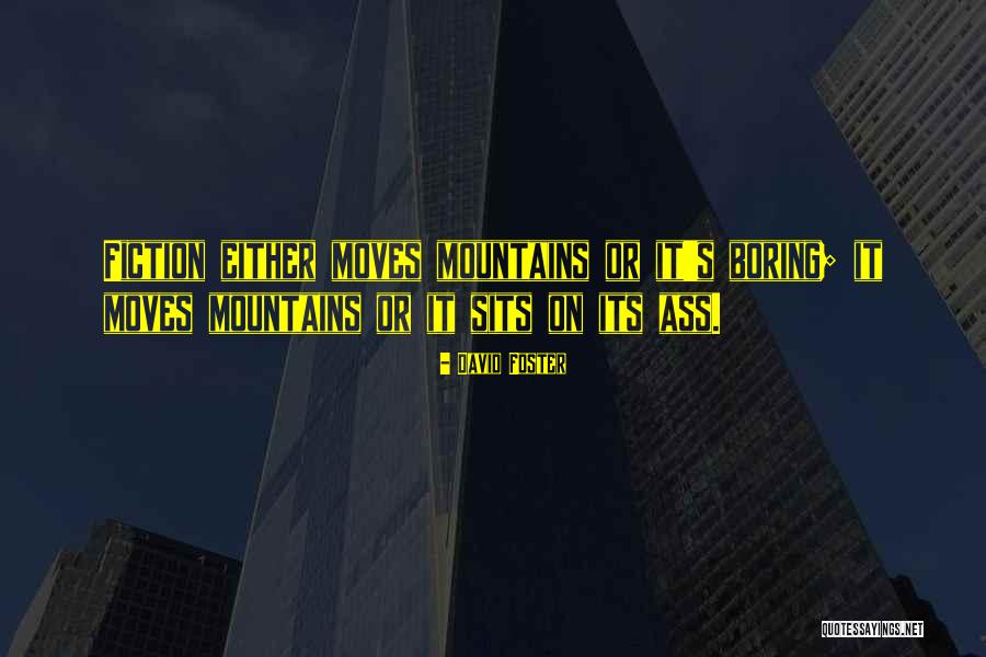 Moving Mountains Quotes By David Foster Moving Mountains Quotes By David Foster
