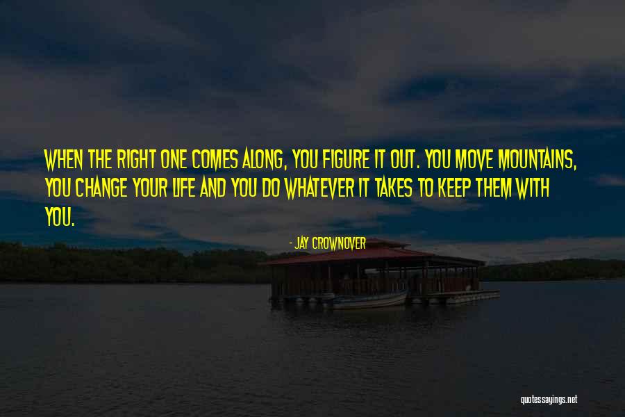 Moving Mountains Quotes By Jay Crownover Moving Mountains Quotes By Jay Crownover