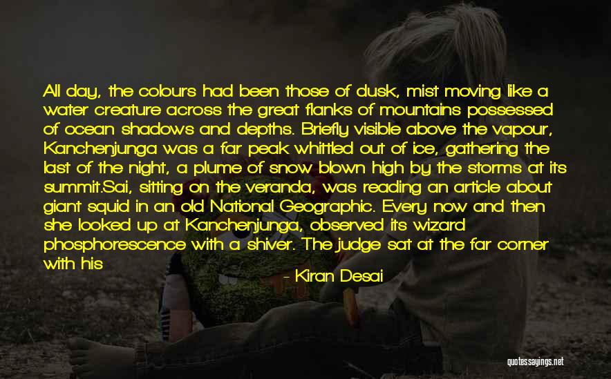 Moving Mountains Quotes By Kiran Desai Moving Mountains Quotes By Kiran Desai