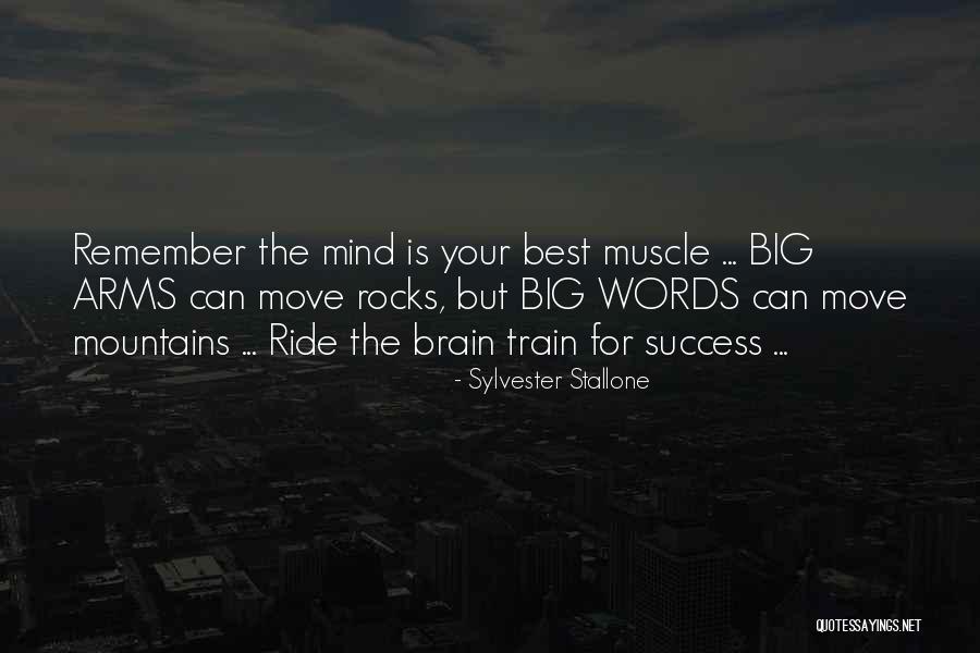 Moving Mountains Quotes By Sylvester Stallone Moving Mountains Quotes By Sylvester Stallone