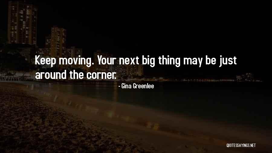 Moving New City Quotes By Gina Greenlee Moving New City Quotes By Gina Greenlee