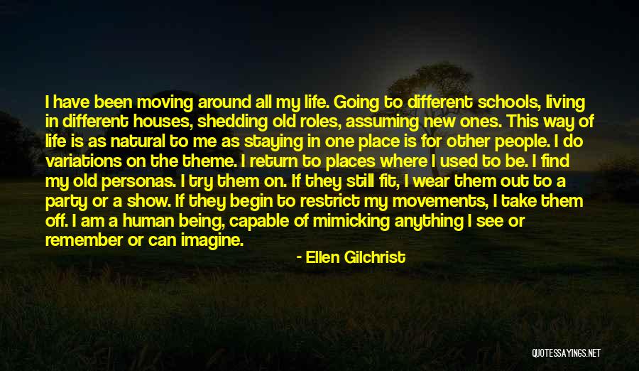 Moving New Place Quotes By Ellen Gilchrist Moving New Place Quotes By Ellen Gilchrist