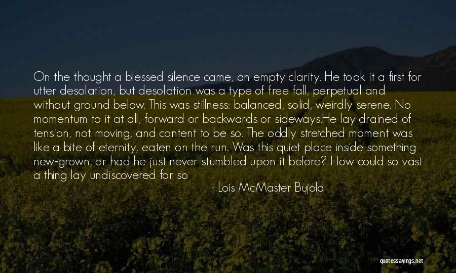 Moving New Place Quotes By Lois McMaster Bujold Moving New Place Quotes By Lois McMaster Bujold