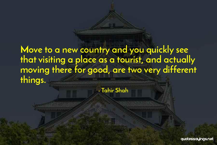 Moving New Place Quotes By Tahir Shah