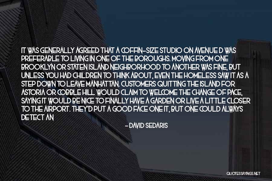 Moving New Places Quotes By David Sedaris Moving New Places Quotes By David Sedaris