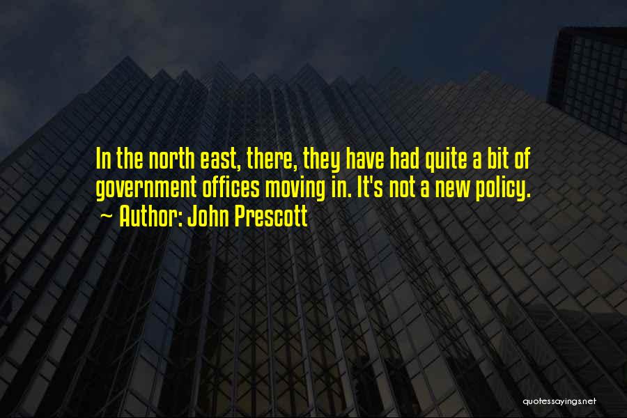 Moving Offices Quotes By John Prescott