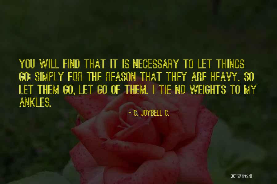 Moving On And Letting Go In Life Quotes By C. JoyBell C.