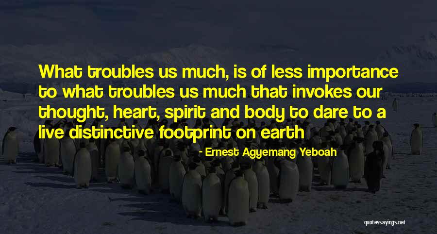 Moving On And Letting Go In Life Quotes By Ernest Agyemang Yeboah