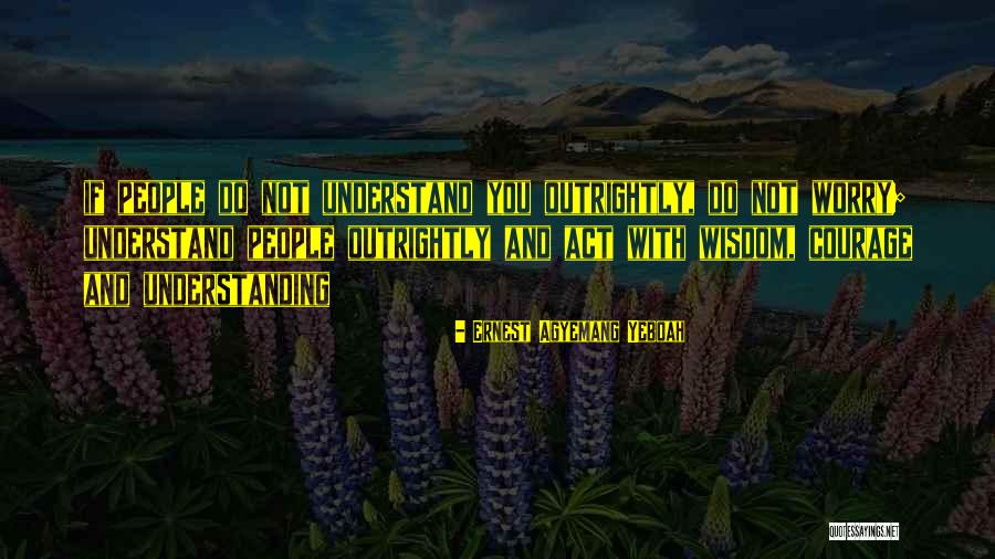 Moving On And Letting Go In Life Quotes By Ernest Agyemang Yeboah
