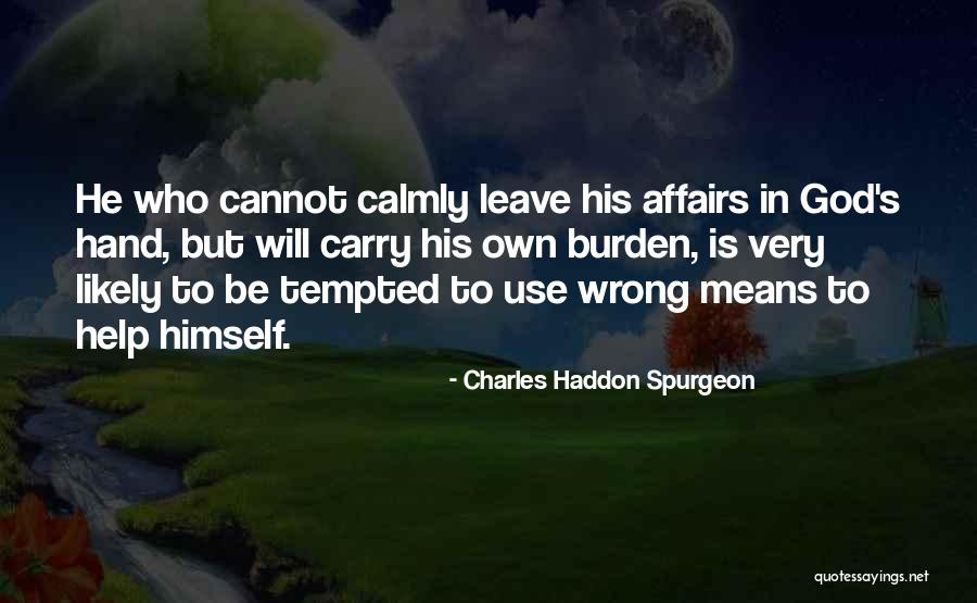 Moving On And Letting Go Of A Relationship Quotes By Charles Haddon Spurgeon Moving On And Letting Go Of A Relationship Quotes By Charles Haddon Spurgeon