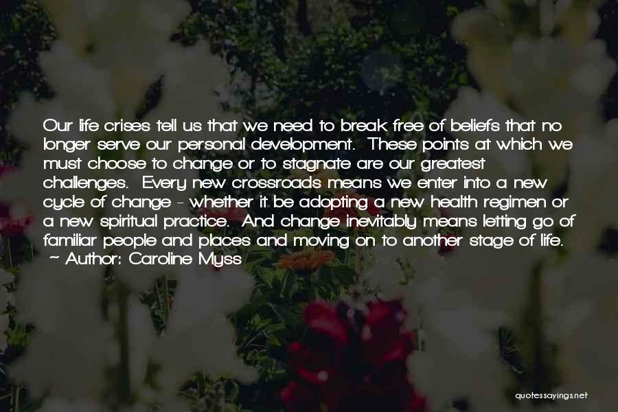 Moving On And Letting Go Quotes By Caroline Myss