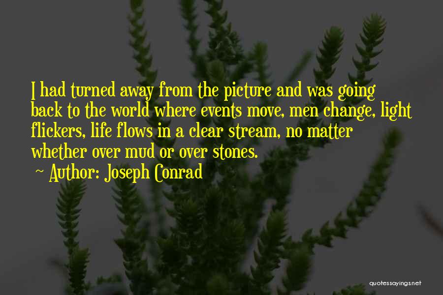 Moving On And Letting Go Quotes By Joseph Conrad
