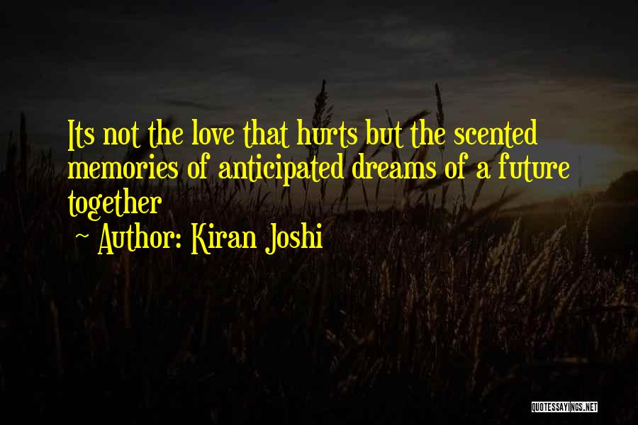 Moving On Even If It Hurts Quotes By Kiran Joshi