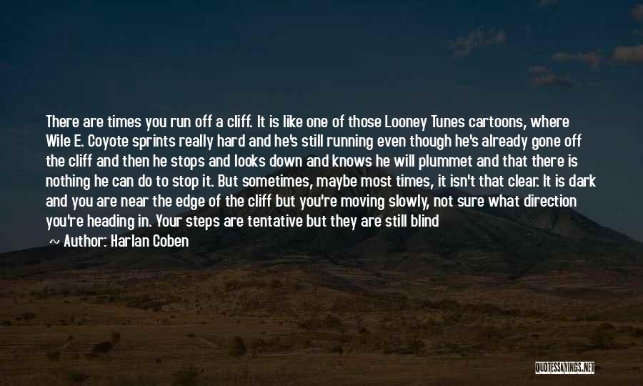 Moving On Even Though It's Hard Quotes By Harlan Coben