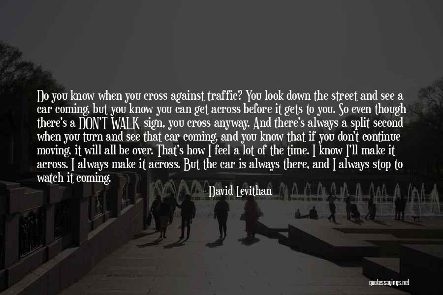 Moving On Even Though You Don't Want To Quotes By David Levithan Moving On Even Though You Don't Want To Quotes By David Levithan