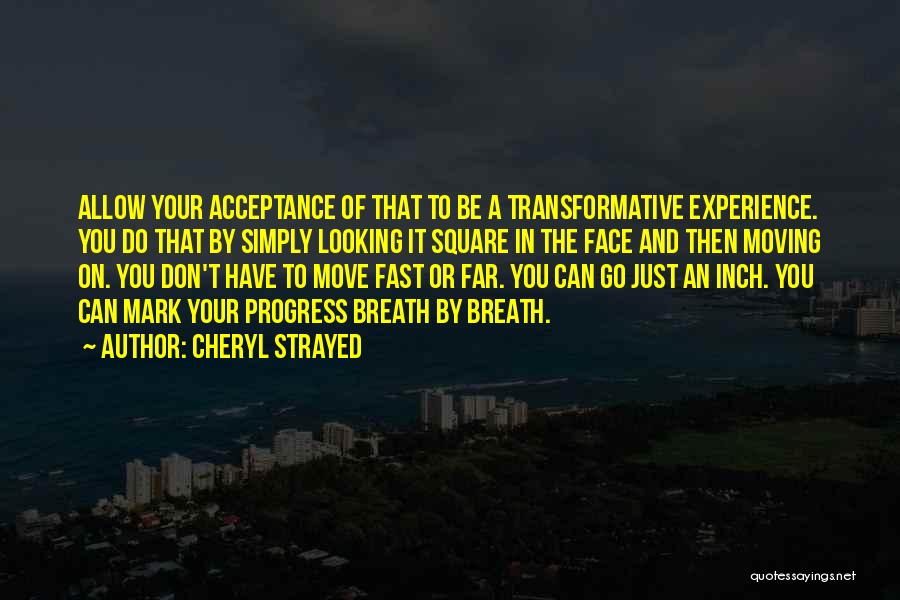 Moving On Fast Quotes By Cheryl Strayed