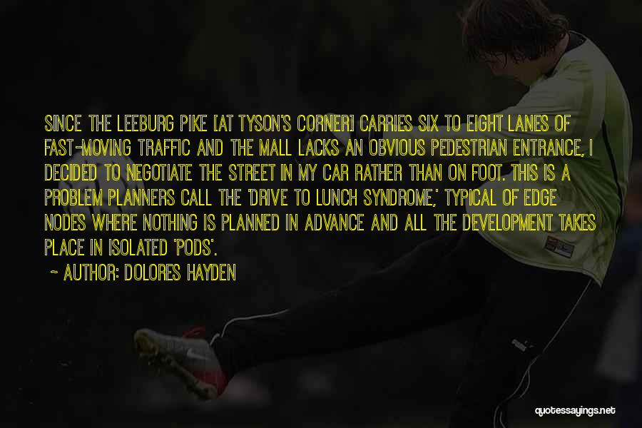 Moving On Fast Quotes By Dolores Hayden