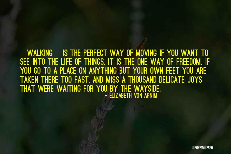 Moving On Fast Quotes By Elizabeth Von Arnim