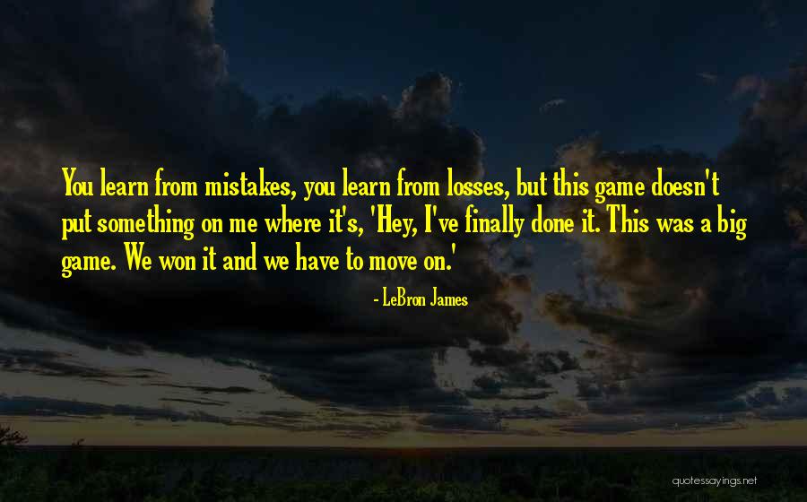 Moving On Finally Quotes By LeBron James