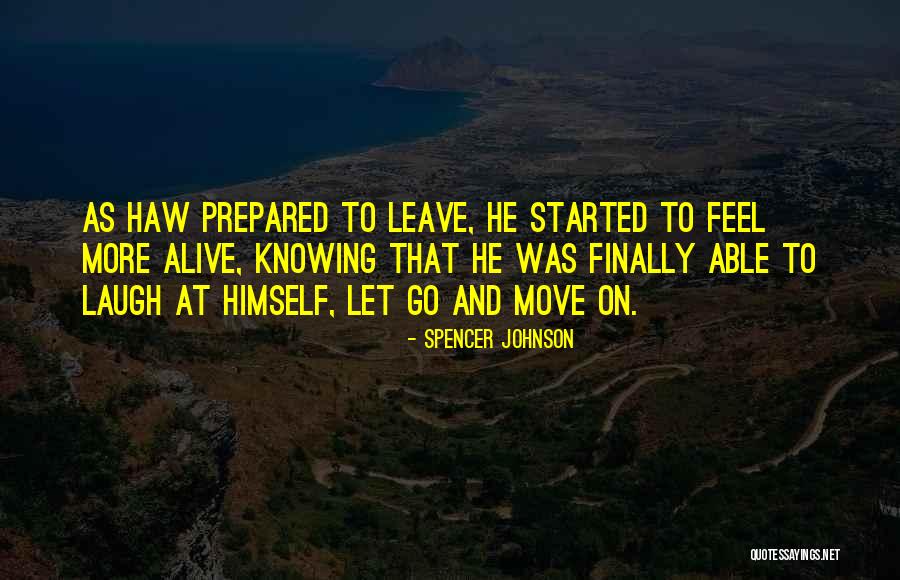 Moving On Finally Quotes By Spencer Johnson