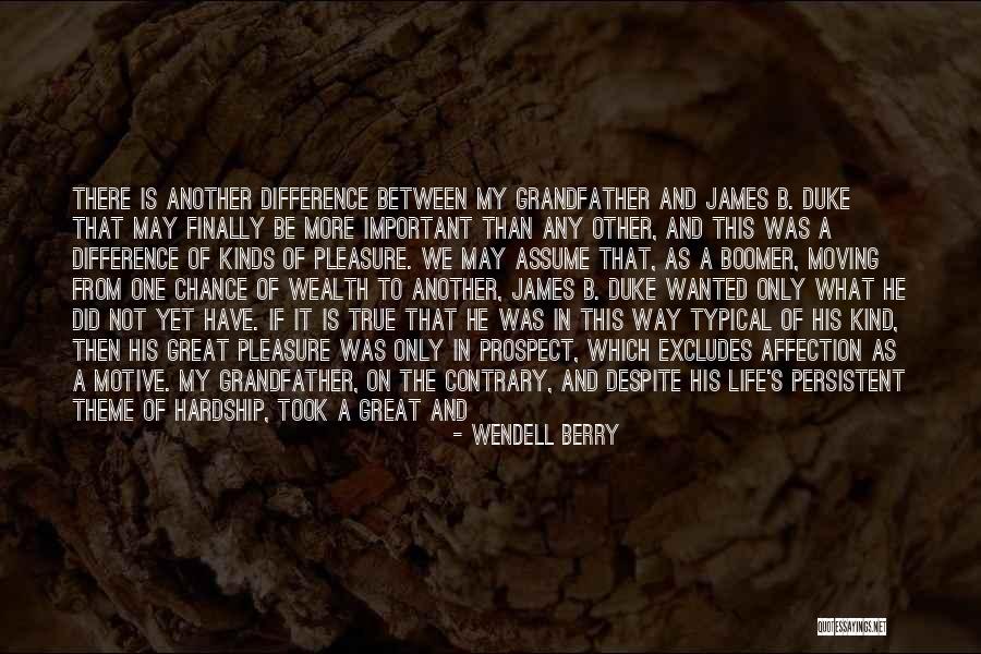 Moving On Finally Quotes By Wendell Berry