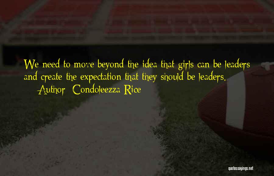 Moving On From A Girl Quotes By Condoleezza Rice