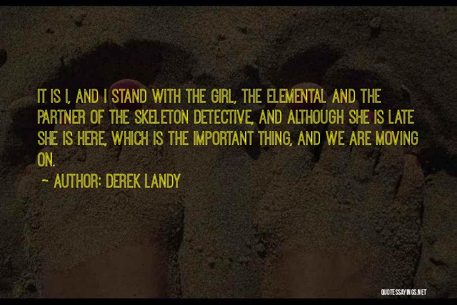 Moving On From A Girl Quotes By Derek Landy