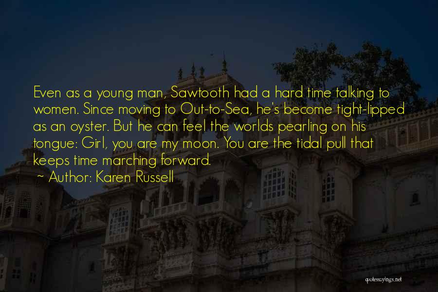 Moving On From A Girl Quotes By Karen Russell