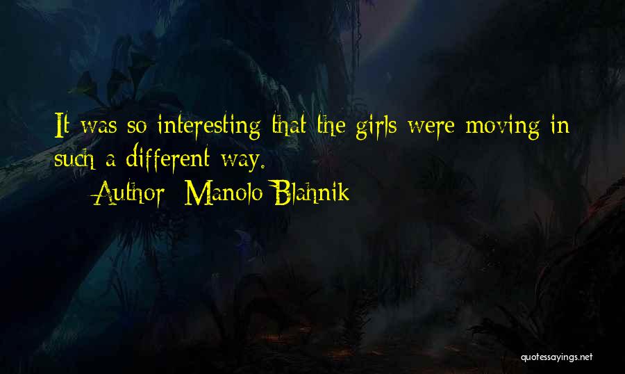 Moving On From A Girl Quotes By Manolo Blahnik