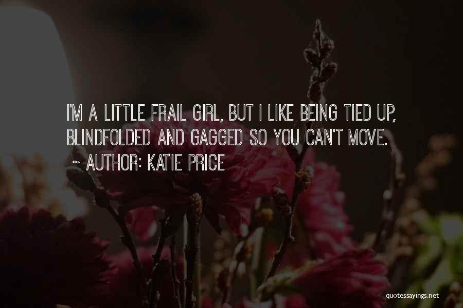 Moving On From A Girl You Like Quotes By Katie Price