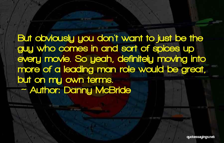 Moving On From A Guy Quotes By Danny McBride