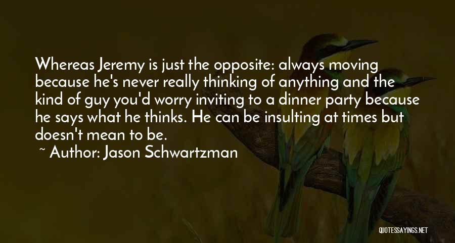 Moving On From A Guy Quotes By Jason Schwartzman