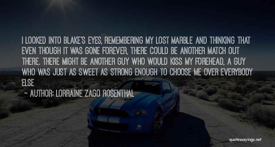 Moving On From A Guy Quotes By Lorraine Zago Rosenthal