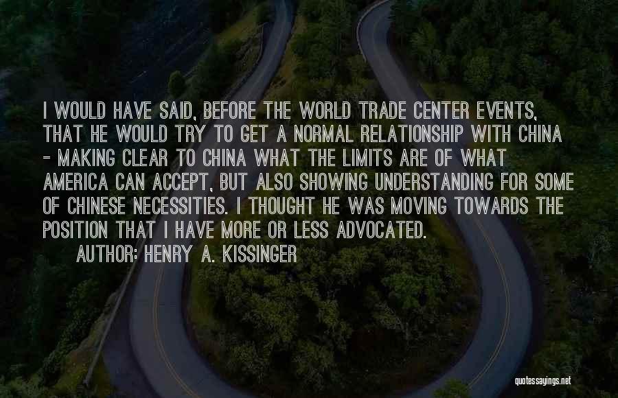 Moving On From A Relationship Quotes By Henry A. Kissinger