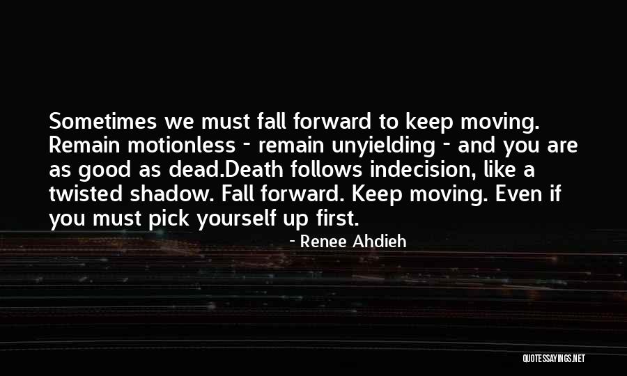 Moving On From Death Quotes By Renee Ahdieh Moving On From Death Quotes By Renee Ahdieh