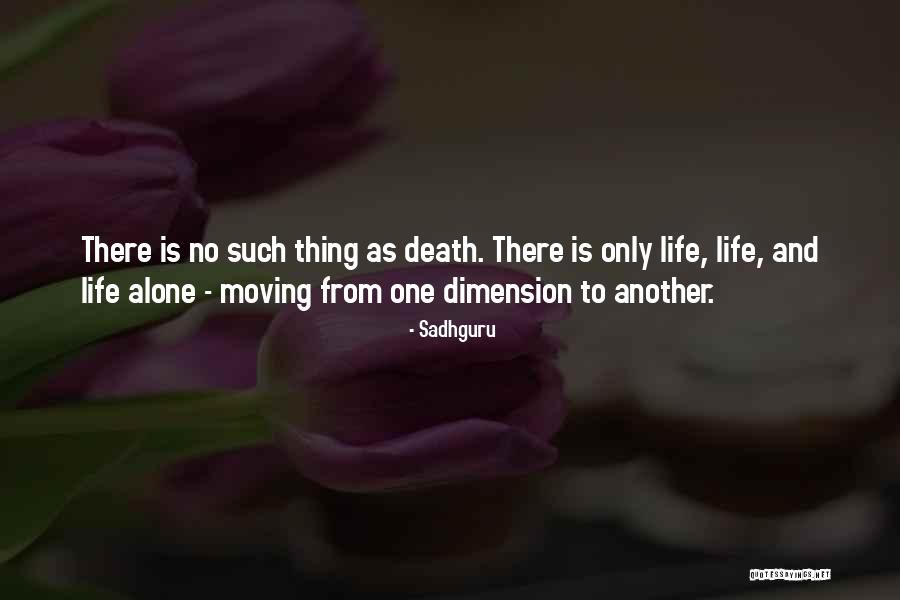 Moving On From Death Quotes By Sadhguru Moving On From Death Quotes By Sadhguru