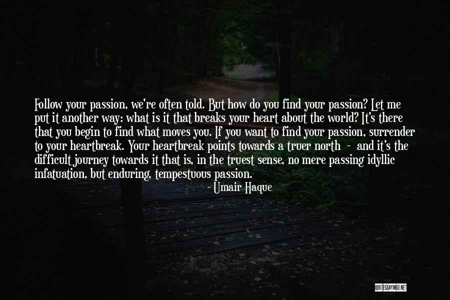 Moving On From Heartbreak Quotes By Umair Haque Moving On From Heartbreak Quotes By Umair Haque