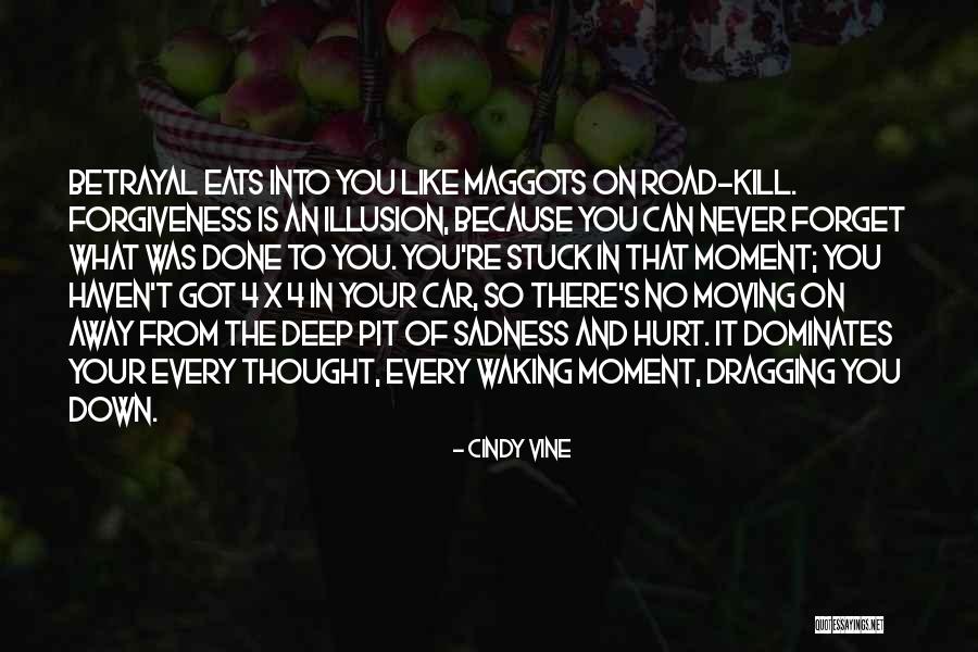 Moving On From Hurt Quotes By Cindy Vine Moving On From Hurt Quotes By Cindy Vine