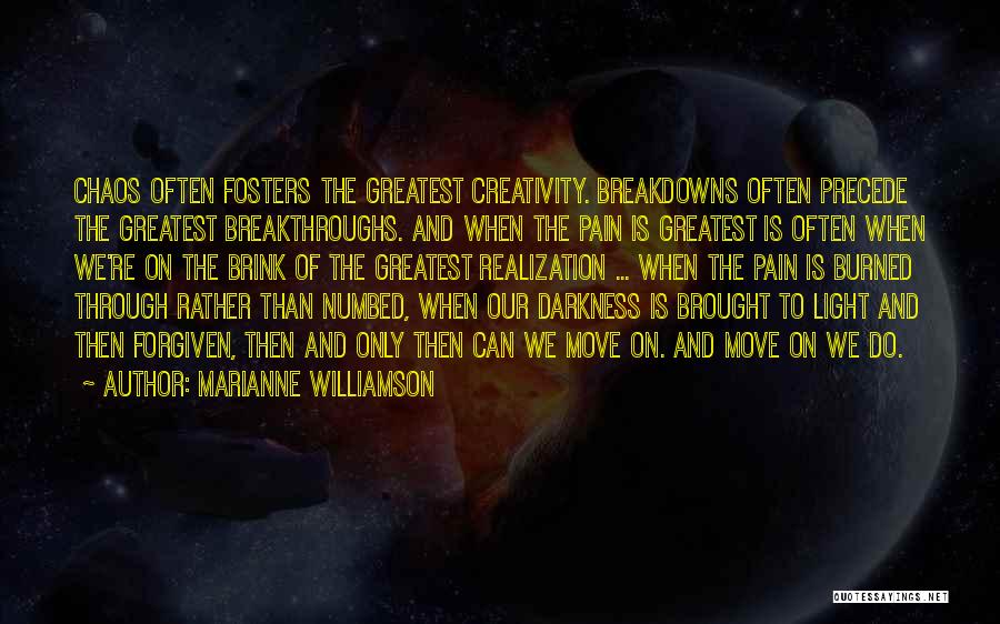 Moving On From Pain Quotes By Marianne Williamson