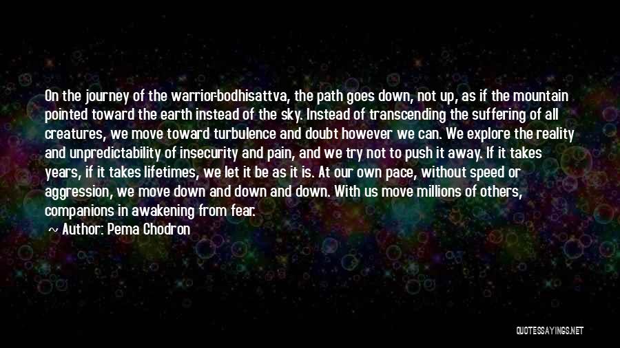 Moving On From Pain Quotes By Pema Chodron