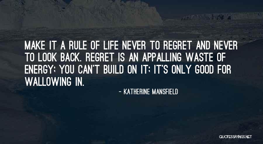 Moving On From Your Past Quotes By Katherine Mansfield