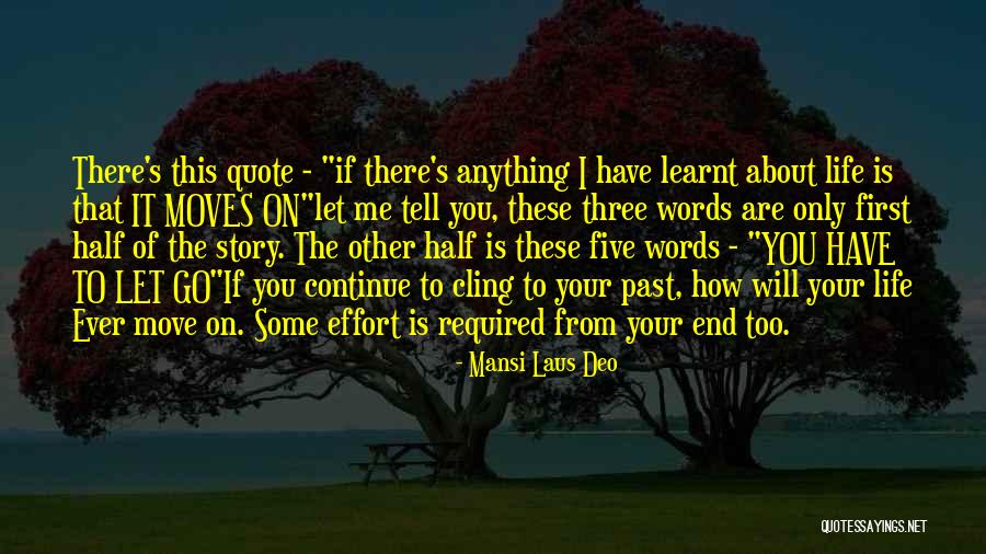 Moving On From Your Past Quotes By Mansi Laus Deo