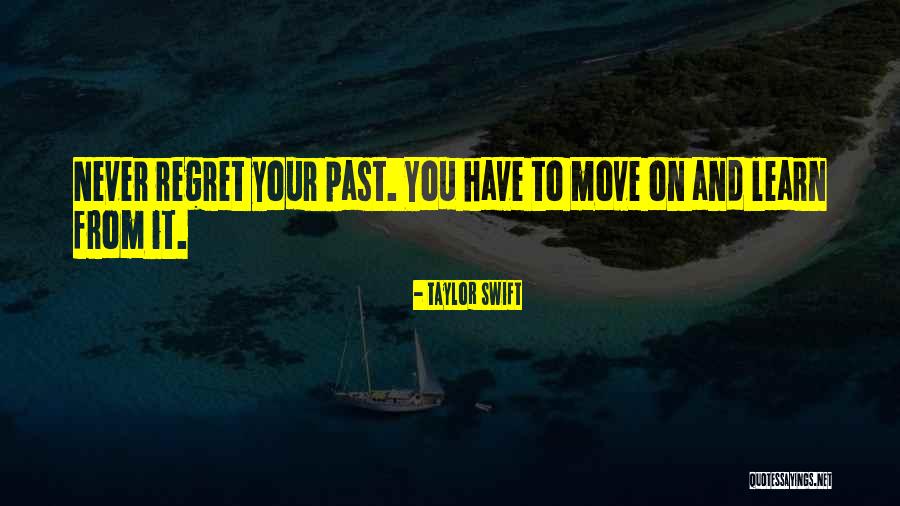 Moving On From Your Past Quotes By Taylor Swift