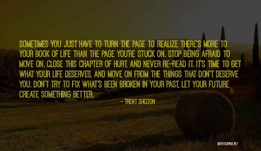 Moving On From Your Past Quotes By Trent Shelton