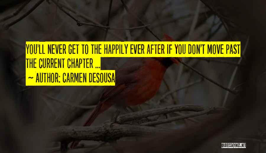 Moving On Happily Quotes By Carmen DeSousa